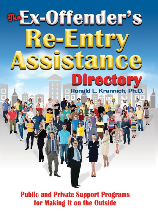 Title details for The Ex-Offender's Re-Entry Assistance Directory by Ron L. Krannich - Available